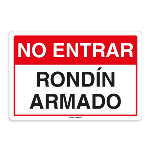 No Entrar Rondín Armado