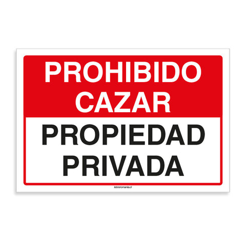 Prohibido Cazar Propiedad Privada